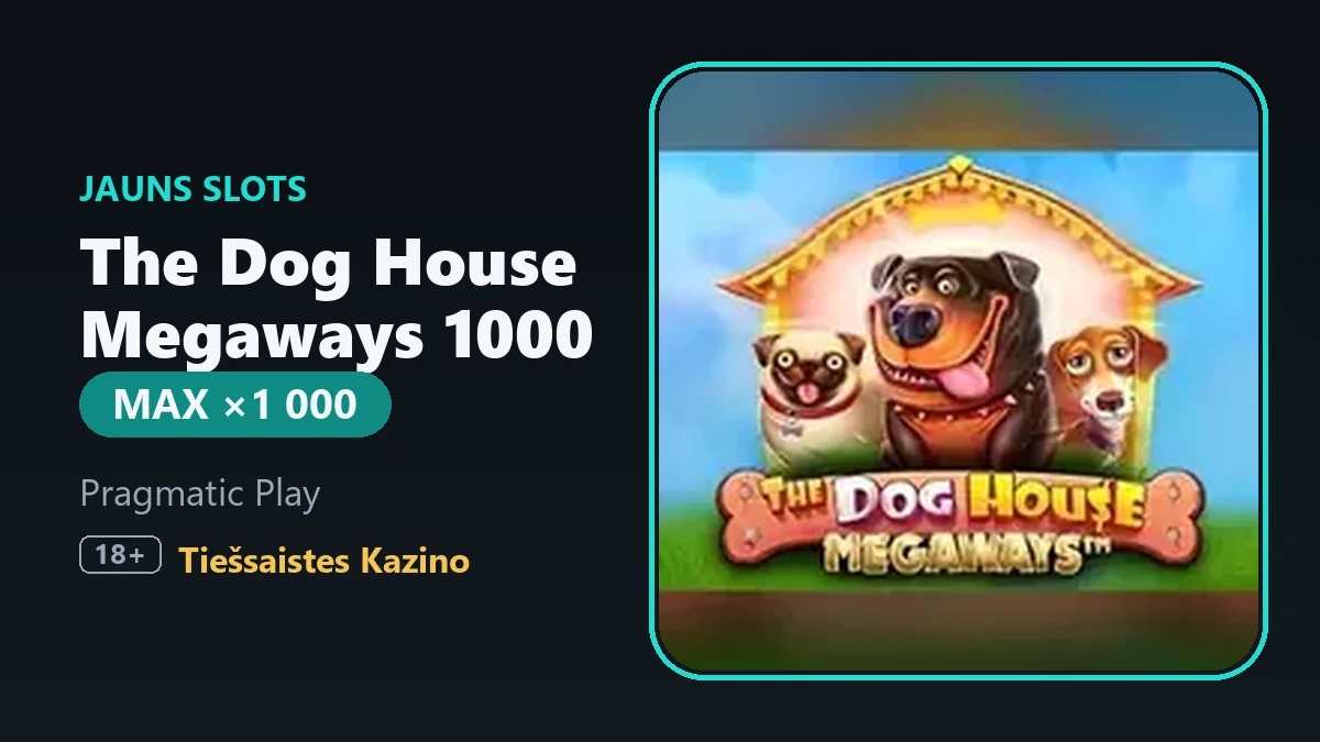 The Dog House Megaways 1000 - up to a 1000x multiplier in one spin